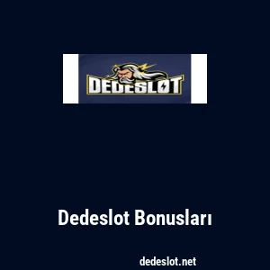 Dedeslot Bonusları
