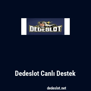 Dedeslot Canlı Destek