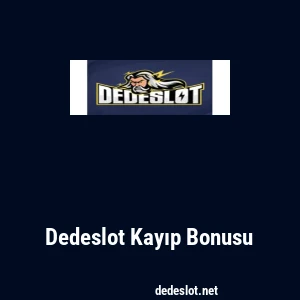 Dedeslot Kayıp Bonusu