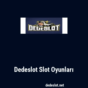 Dedeslot Slot Oyunları